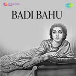 Badi Bahu (1951) Mp3 Songs